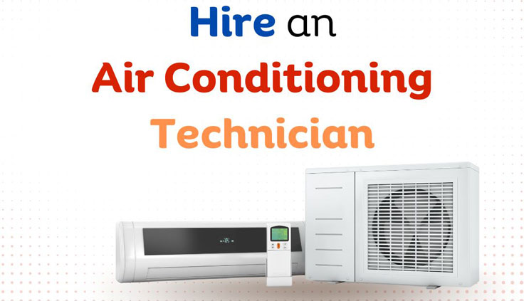 Tips To Hire An Air Conditioning Technician That You Should Know